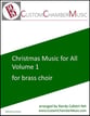 Christmas Carols for All, Volume 1 (for Brass Choir) P.O.D. cover